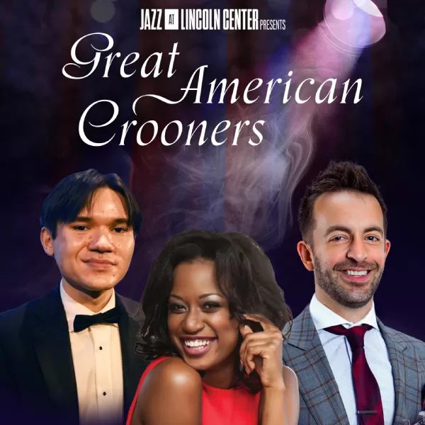Jazz at Lincoln Center Presents Great American Crooners